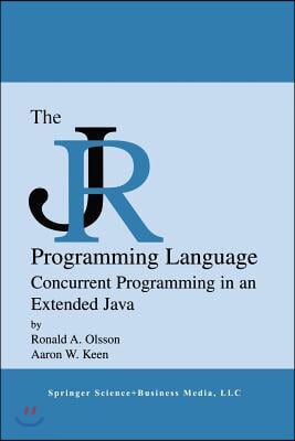 The Jr Programming Language: Concurrent Programming in an Extended Java