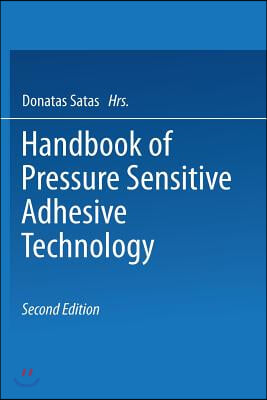 Handbook of Pressure Sensitive Adhesive Technology