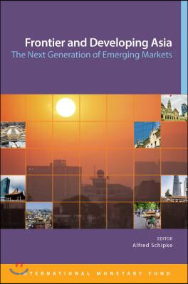 Frontier and Developing Asia: The Next Generation of Emerging Markets