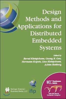 Design Methods and Applications for Distributed Embedded Systems: Ifip 18th World Computer Congress, Tc10 Working Conference on Distributed and Parall