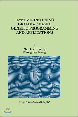 Data Mining Using Grammar Based Genetic Programming and Applications