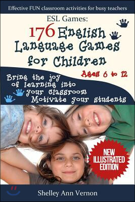 ESL Games: 176 English Language Games for Children: Make your teaching easy and fun