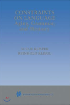 Constraints on Language: Aging, Grammar, and Memory