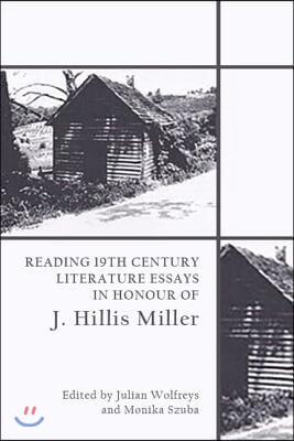 Reading Victorian Literature: Essays in Honour of J. Hillis Miller