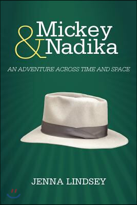 Mickey &amp; Nadika: An Adventure Across Time and Space