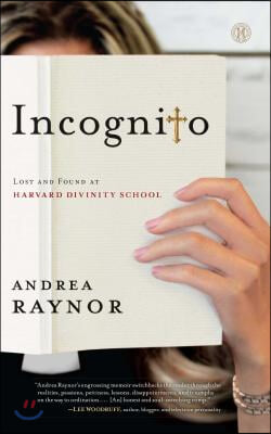 Incognito: Lost and Found at Harvard Divinity School