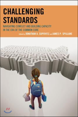 Challenging Standards: Navigating Conflict and Building Capacity in the Era of the Common Core