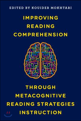 Improving Reading Comprehension through Metacognitive Reading Strategies Instruction