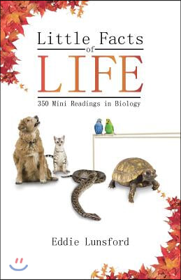 Little Facts of Life: 350 Mini Readings in Biology