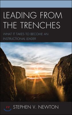 Leading from the Trenches: What It Takes to Become an Instructional Leader