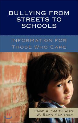 Bullying from Streets to Schools: Information for Those Who Care