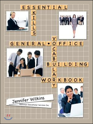 Essential Skills: A General Office Vocabulary-Building Workbook
