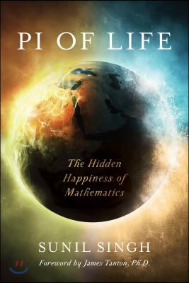 Pi of Life: The Hidden Happiness of Mathematics