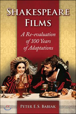 Shakespeare Films: A Re-evaluation of 100 Years of Adaptations