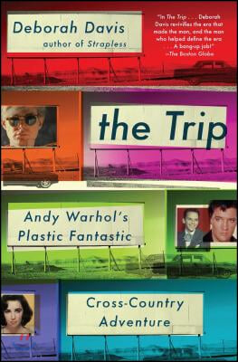 Trip: Andy Warhol&#39;s Plastic Fantastic Cross-Country Adventure