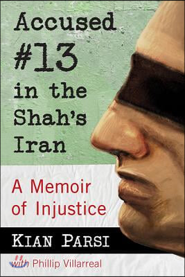 Accused #13 in the Shah&#39;s Iran