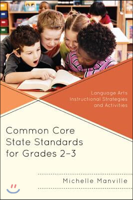 Common Core State Standards for Grades 2-3: Language Arts Instructional Strategies and Activities