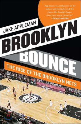 Brooklyn Bounce: The Rise of the Brooklyn Nets