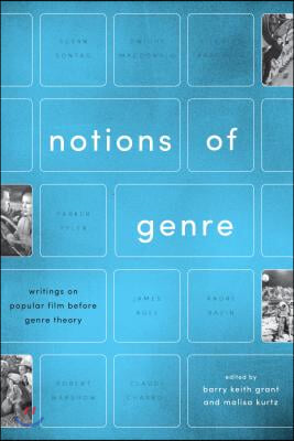 Notions of Genre: Writings on Popular Film Before Genre Theory