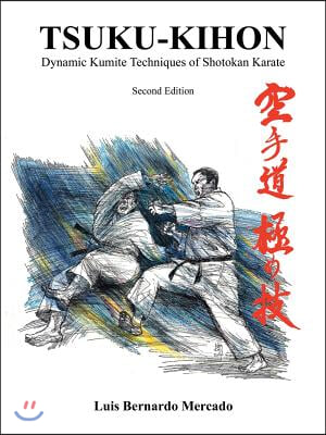 Tsuku-Kihon: Dynamic Kumite Techniques of Shotokan Karate