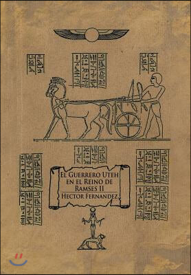 El Guerrero Uteh en el Reino de Ramses II