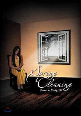 Spring Cleaning: Poems by Fang Bu