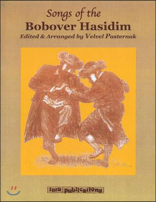 Songs of the Bobover Hasidim: Melody/Lyrics/Chords - 예스24