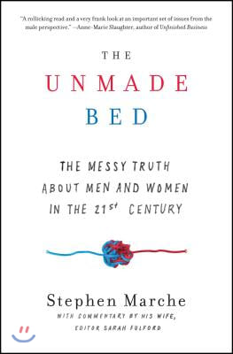 The Unmade Bed: The Messy Truth about Men and Women in the 21st Century