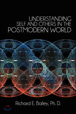 Understanding Self and Others in the Postmodern World