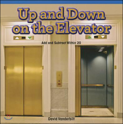 Up and Down on the Elevator: Add and Subtract Within 20
