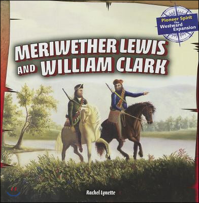 Meriwether Lewis and William Clark