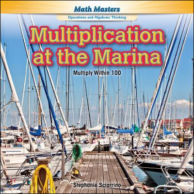 Multiplication at the Marina: Multiply Within 100