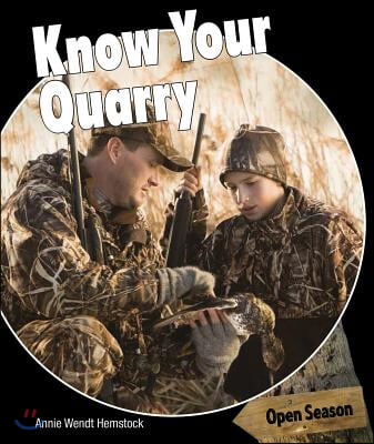 Know Your Quarry