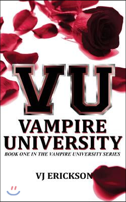 VU Vampire University - Book One in the Vampire University series