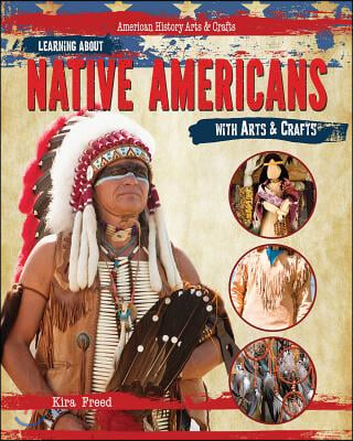 Learning about Native Americans with Arts &amp; Crafts
