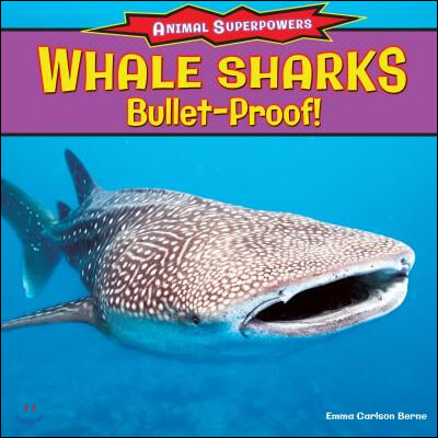 Whale Sharks: Bullet-Proof!