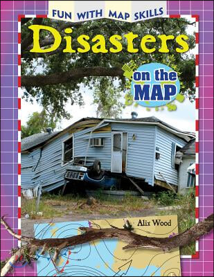 Disasters on the Map