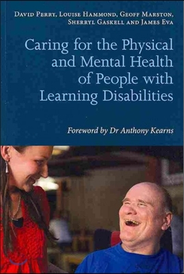 Caring for the Physical and Mental Health of People with Learning Disabilities