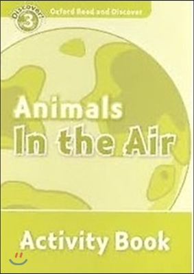 Read and Discover Level 3 Animals in the Air Activity Book