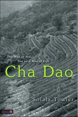 Cha Dao: The Way of Tea, Tea as a Way of Life