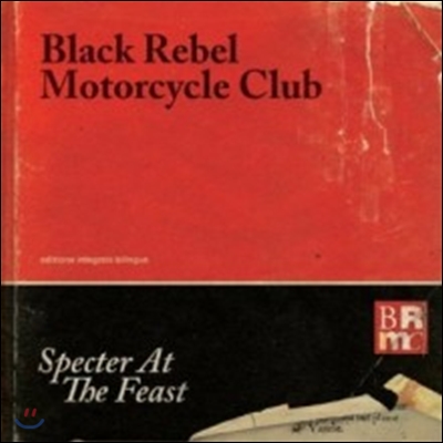 Black Rebel Motorcycle Club - Specter At The Feast