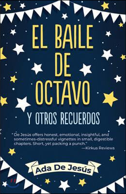 The Eighth Grade Dance and Other Memories / El Baile de Octavo Y Otros Recuerdos