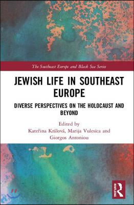 Jewish Life in Southeast Europe