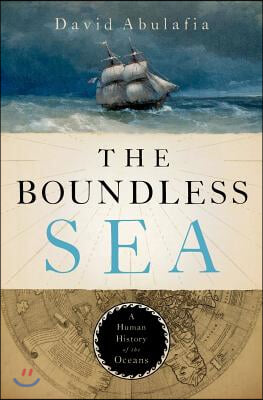 The Boundless Sea: A Human History of the Oceans