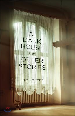 A Dark House: &amp; Other Stories