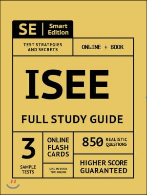 ISEE Upper Level Full Study Guide: Complete Subject Review with Online Video Lessons, 4 Full Practice Tests, 1,080 Realistic Questions Both in the Boo