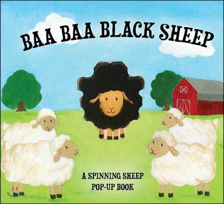 Baa Baa Black Sheep: A Spinning Nursery Rhyme Pop-Up Book