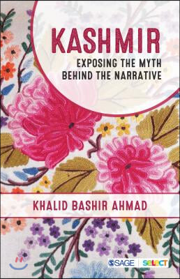 Kashmir: Exposing the Myth Behind the Narrative