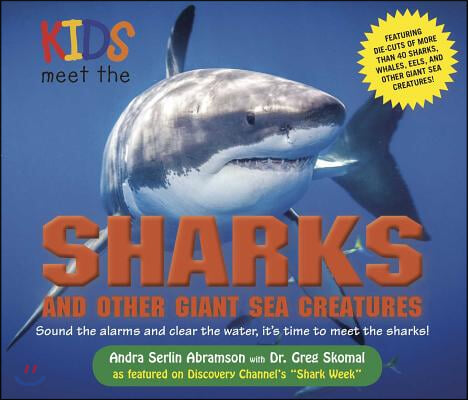 Kids Meet the Sharks and Other Giant Sea Creatures