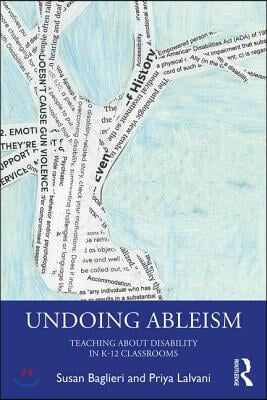 Undoing Ableism: Teaching About Disability in K-12 Classrooms